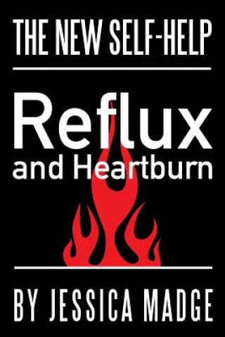 Książka Reflux and Heartburn: The New Self-Help Jessica Madge