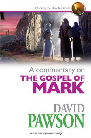 Книга A commentary on The Gospel of Mark David Pawson