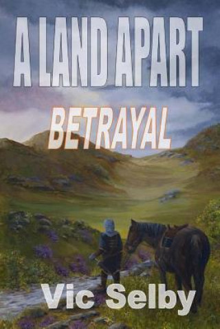 Buch A Land Apart: Betrayal Vic Selby