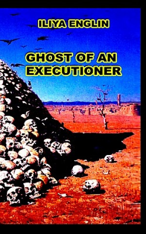 Könyv Ghost of an Executioner Iliya Englin