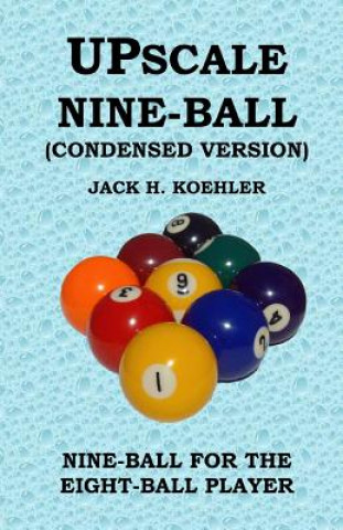 Kniha Upscale Nine-Ball (Condensed version) MR Jack H Koehler