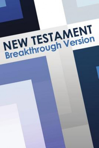 Kniha New Testament: Breakthrough Version Ray Geide