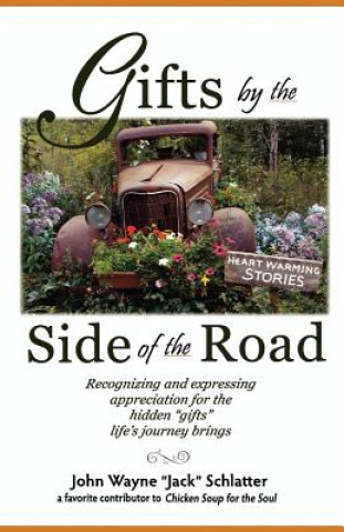 Könyv Gifts by the Side of the Road John Wayne Schlatter