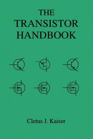 Carte The Transistor Handbook Cletus J Kaiser