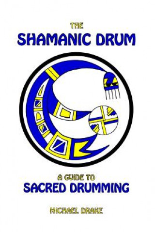 Книга Shamanic Drum Michael Drake