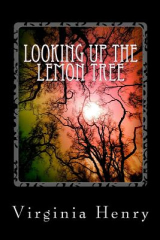 Carte Looking Up The Lemon Tree Virginia Henry
