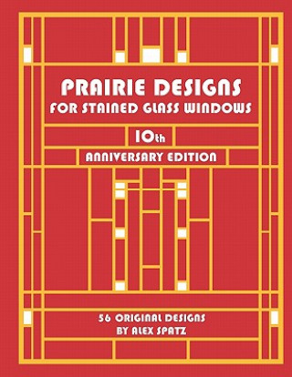 Kniha Prairie Designs for Stained Glass Windows Alex Spatz