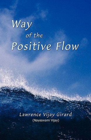 Buch Way of the Positive Flow Lawrence Vijay Girard