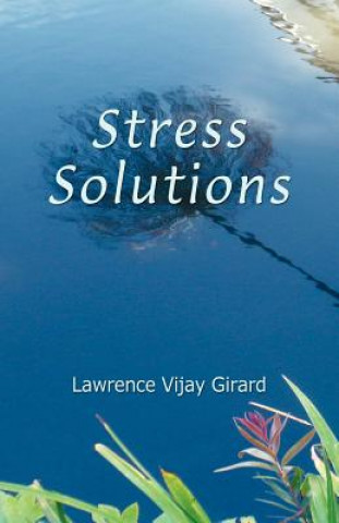 Kniha Stress Solutions Lawrence Vijay Girard