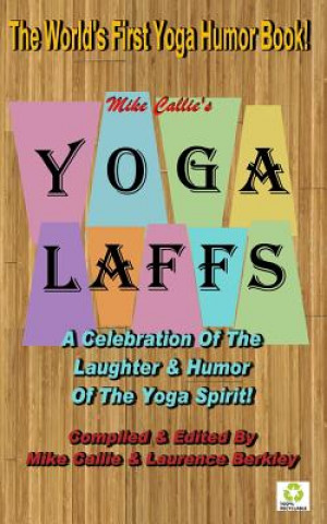 Książka Yoga Laffs: The Laughter of Yoga Mike Callie