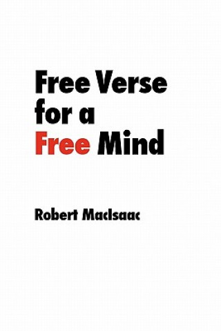 Knjiga Free Verse for a Free Mind Robert Macisaac