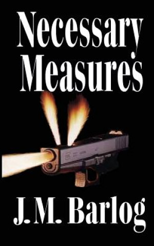 Knjiga Necessary Measures J M Barlog