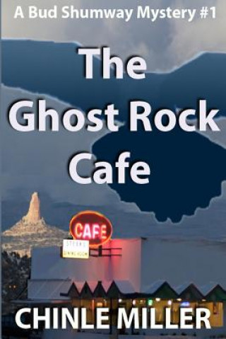 Kniha Ghost Rock Cafe Chinle Miller