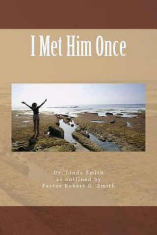 Livre I Met Him Once Dr Linda Kay Smith