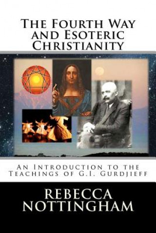 Kniha The Fourth Way and Esoteric Christianity Rebecca Nottingham