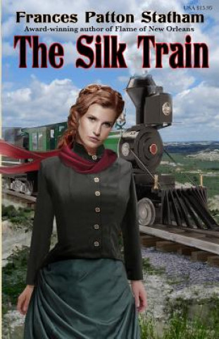 Carte The Silk Train Frances Patton Statham