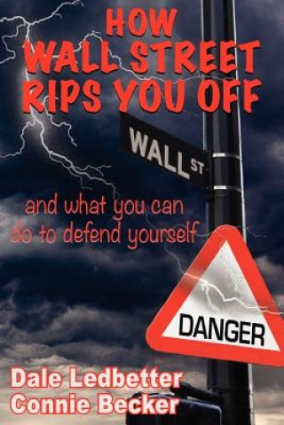 Knjiga How Wall Street Rips You Off -And What You Can Do to Defend Yourself Dale Ledbetter