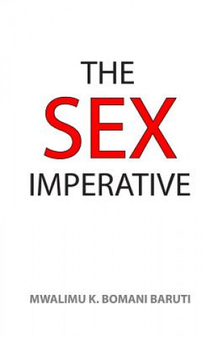 Carte The Sex Imperative Mwalimu Baruti