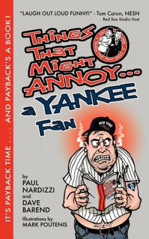 Kniha Things That Might Annoy A Yankee Fan Dave Barrend