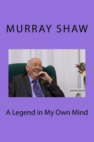 Książka A Legend in My Own Mind Rev Murray Shaw