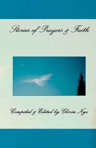 Kniha Stories of Prayers and Faith Gloria Nye