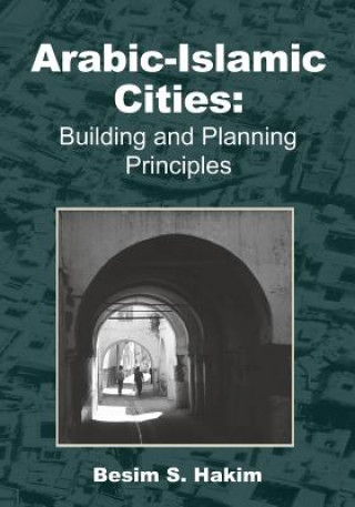 Книга Arabic-Islamic Cities: Building and Planning Principles Besim S Hakim