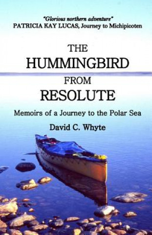 Carte The Hummingbird from Resolute: Memoirs of a Journey to the Polar Sea David C Whyte