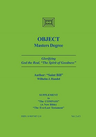 Книга Object, "Masters Degree": Suppliment to The Compass, A New Bible. Wilhelm J Handel