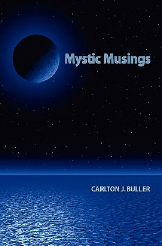 Kniha Mystic Musings Carlton J Buller