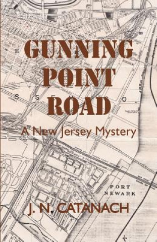 Carte Gunning Point Road: A New Jersey Mystery J N Catanach