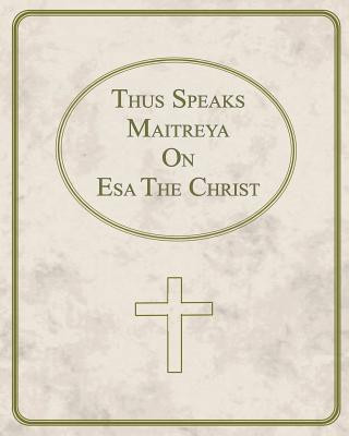 Carte Thus Speaks Maitreya On Esa The Christ Joseph M Emmanuel