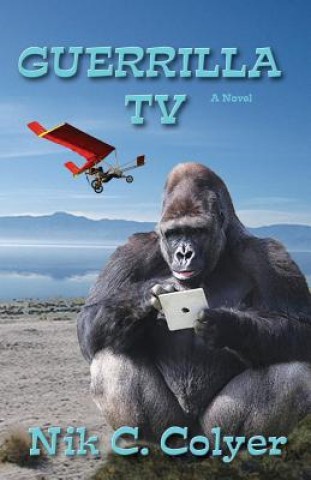 Βιβλίο Guerrilla TV Nik C Colyer