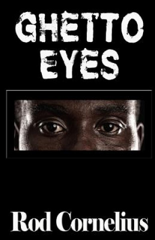 Carte Ghetto Eyes: An Urban Anthology Rod Cornelius