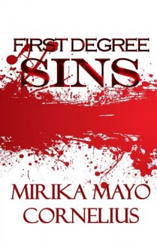 Książka First Degree Sins Mirika Mayo Cornelius