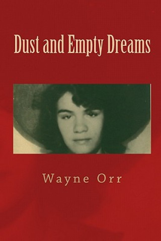 Kniha Dust and Empty Dreams Wayne Orr