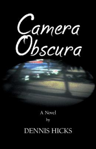 Kniha Camera Obscura Dennis Hicks