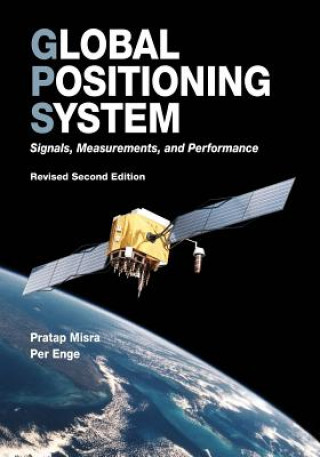 Книга Global Positioning System: Signals, Measurements, and Performance (Revised Second Edition) Pratap Misra Per Enge