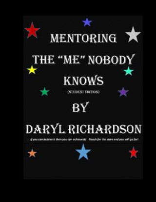 Kniha Mentoring The "Me" Nobody Knows: Student Edition MS Daryl Richardson