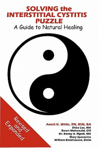 Carte Solving the Interstitial Cystitis Puzzle: A Guide to Natural Healing Amrit Willis