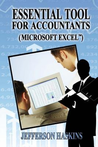 Knjiga Essential Tools For Accountants: Microsoft Excel MR Jefferson D Haskins Jr