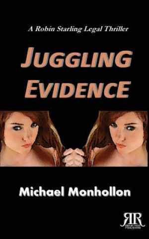 Kniha Juggling Evidence Michael Monhollon