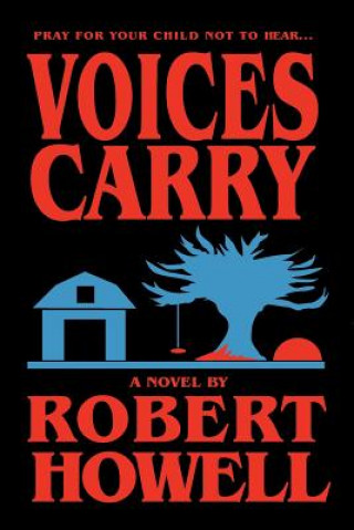 Книга Voices Carry Robert Howell