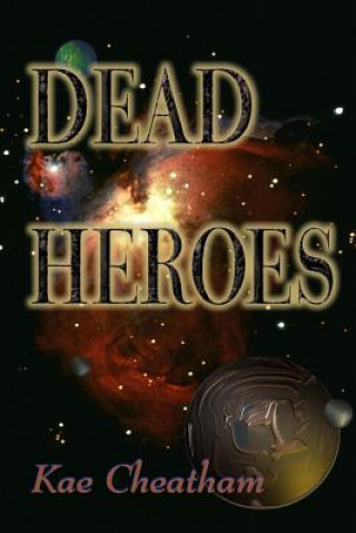 Kniha Dead Heroes Kae Cheatham