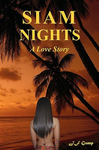 Книга Siam Nights: A Love Story J F Gump