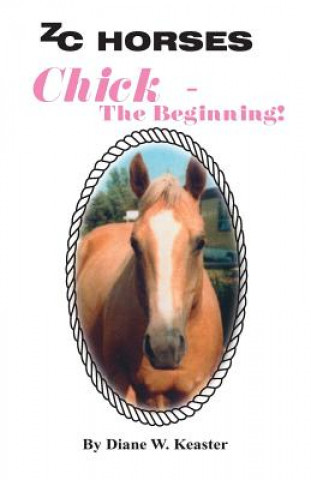 Knjiga Chick-The Beginning Diane W Keaster