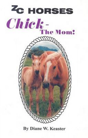 Kniha Chick-The Mom Diane W Keaster