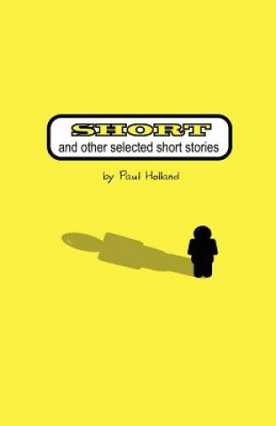 Carte Short: and other selected short stories Paul Holland