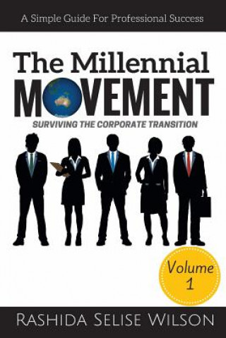 Book The Millennial Movement: Surviving The Corporate Transition Rashida Selise Wilson