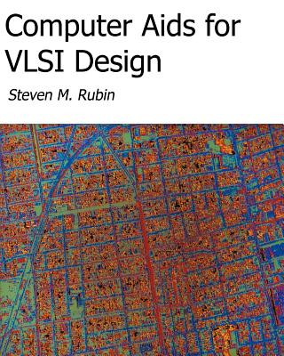 Kniha Computer Aids For VLSI Design Steven M Rubin