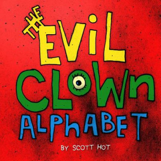 Kniha The Evil Clown Alphabet Scott Hot